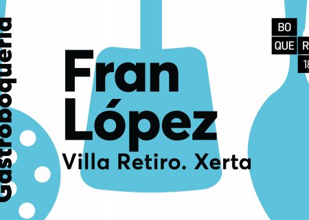 Gastroboqueria con Fran López, chef del restaurante Xerta