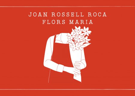 Homenatge a Joan Rossell, de Flors Maria